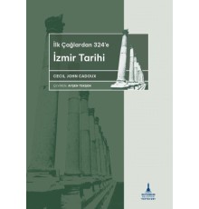 İlkçağlardan 324’e İzmir Tarihi