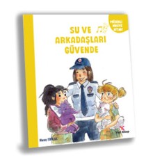 Su ve Arkaşları Güvende