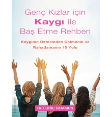 Genç Kızlar için Kaygı ile Baş Etme Rehberi