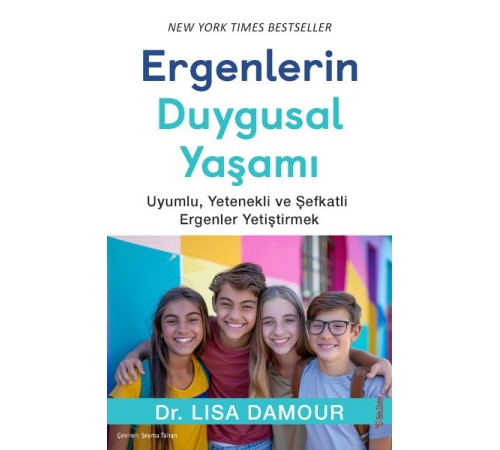 Ergenlerin Duygusal Yaşamı Ergenlerin Duygusal Yaşamı