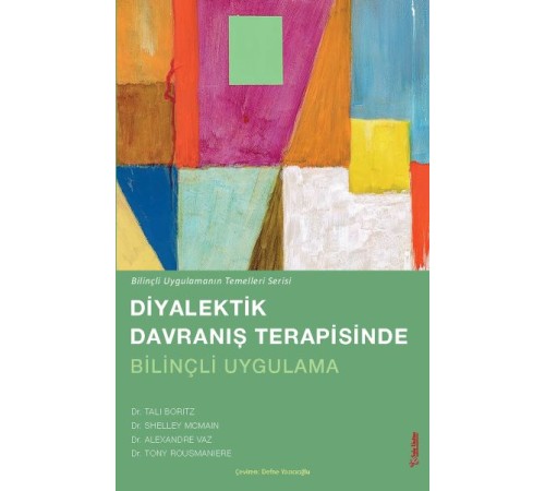 Diyalektik Davranış terapisinde Bilinçli Uygulama