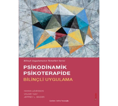 Psikodinamik Psikoterapide Bilinçli Uygulama