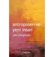 Antroposen ve Yeni İnsan