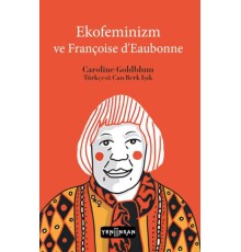 Ekofeminizm ve Françoise d’Eaubonne