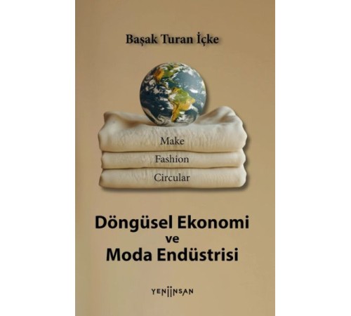 Döngüsel Ekonomi ve Moda Endüstrisi