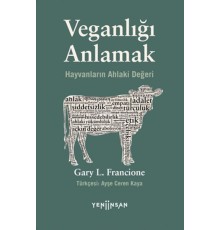 Veganlığı Anlamak Hayvanların Ahlaki Değeri