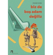 Biz de Boş Adam Değiliz