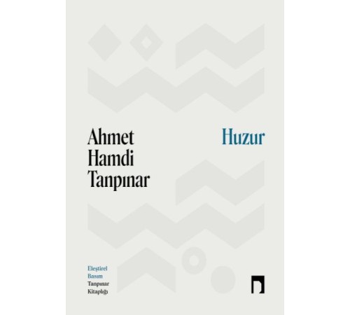 Huzur -  Eleştirel Basım