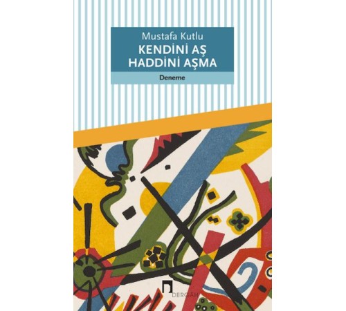 Kendini Aş Haddini Aşma Kendini Aş Haddini Aşma