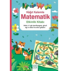Kağıt Kalemle Matematik Etkinlik Kitabı