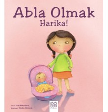 Abla Olmak Harika!
