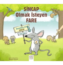 Sincap Olmak İsteyen Fare