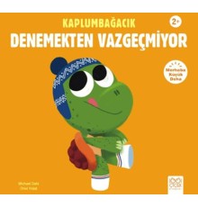 Kaplumbağacık Denemekten Vazgeçmiyor