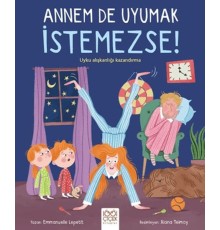 Annem De Uyumak İstemezse!