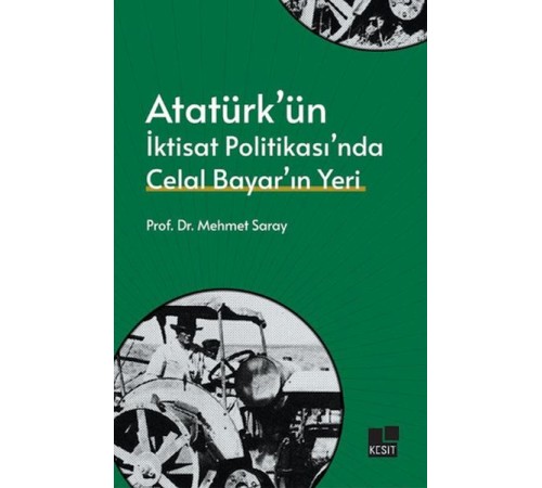 Atatürk’ün İktisat Politikası’nda Celal Bayar’ın Yeri