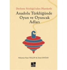 Anadolu Türklüğünde Oyun ve Oyuncak Adları