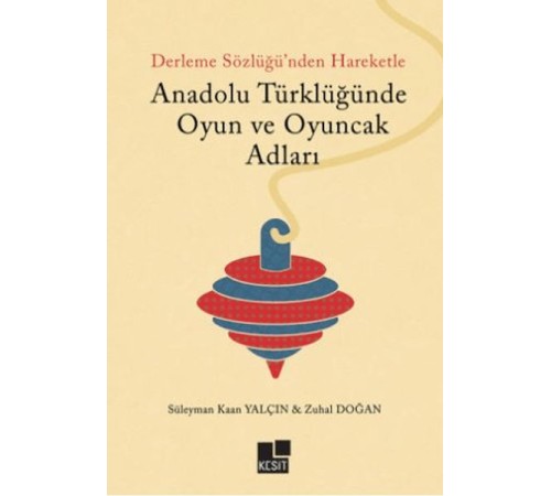 Anadolu Türklüğünde Oyun ve Oyuncak Adları
