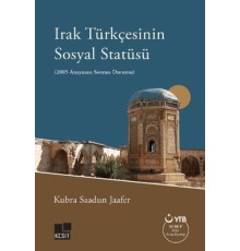 Irak Türkçesinin Sosyal Statüsü (2005 Anayasası Sonrası Durumu)