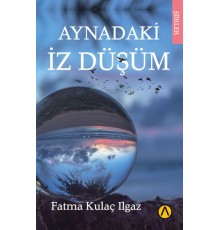 Aynadaki İz Düşüm