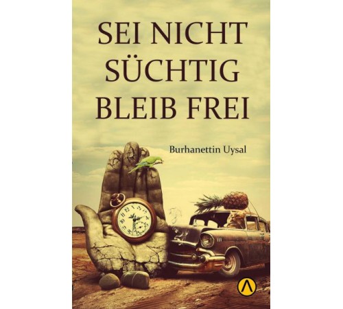 Seı Nıcht Suchtıg Bleıb Freı