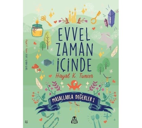 Evvel Zaman İçinde - Masallarla Değerler 1
