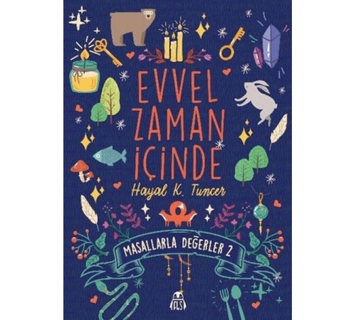 Evvel Zaman İçinde - Masallarla Değerler 2