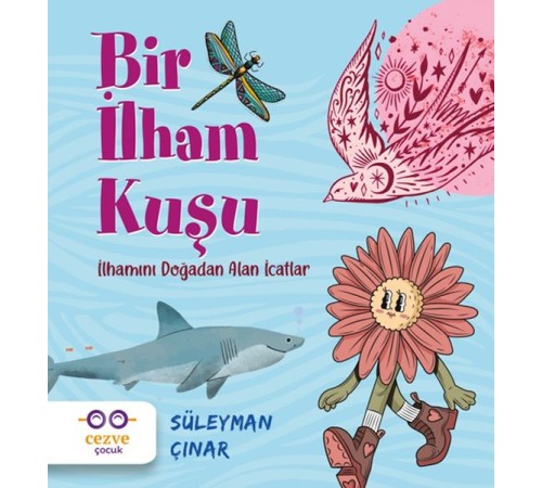 Bir İlham Kuşu – İlhamını Doğadan Alan İcatlar