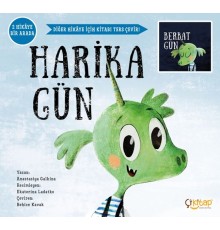 Harika Gün - Berbat Gün