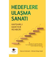Hedeflere Ulaşma Sanatı – Kapsamlı Kariyer Rehberi