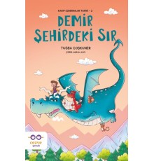 Demir Şehirdeki Sır – Kayıp Ejderhalar Tarihi 2