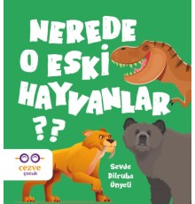 Nerede O Eski Hayvanlar ?