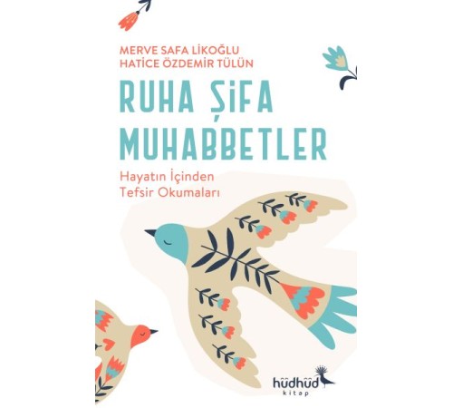 Ruha Şifa Muhabbetler – Hayatın İçinden Tefsir Okumaları