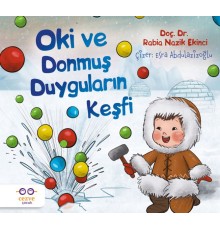 Oki ve Donmuş Duyguların Keşfi