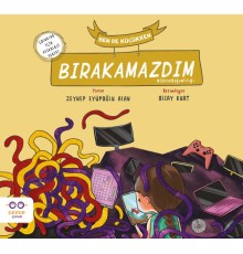 Ben de Küçükken Bırakamazdım