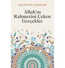 Allah’ın Rahmetini Çeken Gerçekler