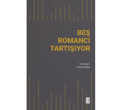 Beş Romancı Tartışıyor Beş Romancı Tartışıyor