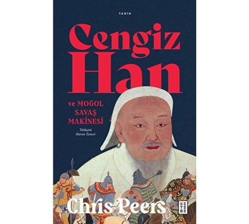 Cengiz Han ve Moğol Savaş Makinesi