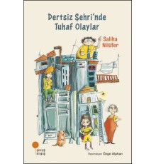 Dertsiz Şehri'nde Tuhaf Olaylar