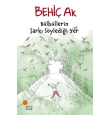 Bülbüllerin Şarkı Söylediği Yer