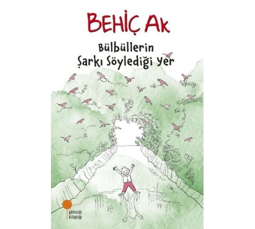 Bülbüllerin Şarkı Söylediği Yer