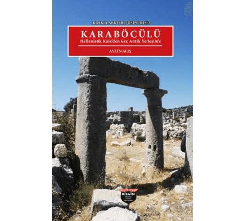 Kılıkıa Arkeolojisi Serisi 3 - Karaböcülü