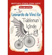 Mucitlerle Kitabın İçinde - Leonardo da Vinci ile Tablonun İçinde