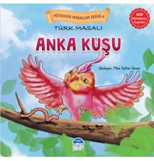 Mitolojik Masallar Serisi – Türk Masalı Anka Kuşu