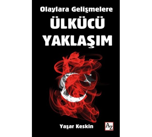 Olaylara Gelişmelere Ülkücü Yaklaşım