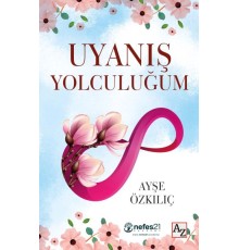 Uyanış Yolculuğum