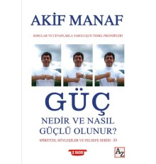 Güç Nedir ve Nasıl Güçlü Olunur?