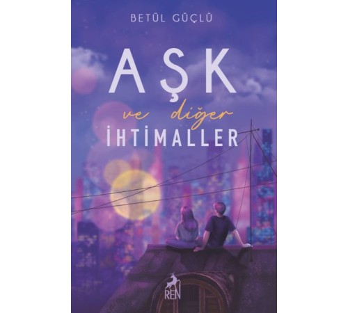 Aşk ve Diğer İhtimaller (Ciltli)