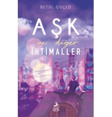 Aşk ve Diğer İhtimaller