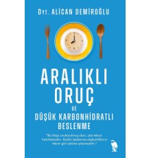Aralıklı Oruç ve Düşük Karbonhidratlı Beslenme