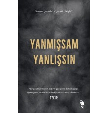 Yanmışsam Yanlışsın